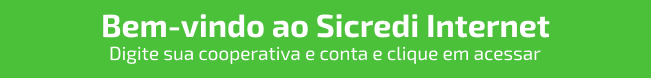 Bem-vindo ao Sicredi Internet. Digite sua cooperativa e conta e clique em acessar.